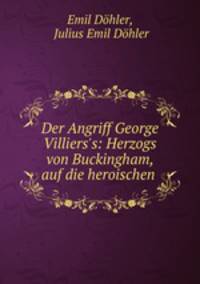 Der Angriff George Villiers