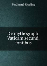 De mythographi Vaticam secundi fontibus
