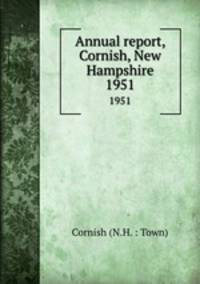 Annual report, Cornish, New Hampshire. 1951