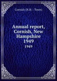 Annual report, Cornish, New Hampshire. 1949