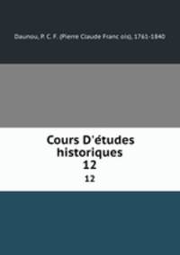 Cours D`etudes historiques. 12