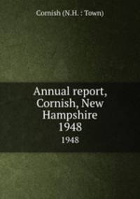 Annual report, Cornish, New Hampshire. 1948