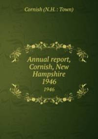 Annual report, Cornish, New Hampshire. 1946