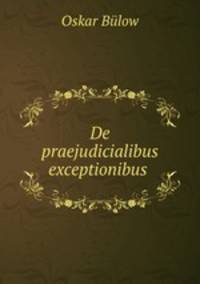 De praejudicialibus exceptionibus .