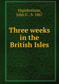 Three weeks in the British Isles