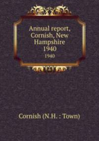 Annual report, Cornish, New Hampshire. 1940