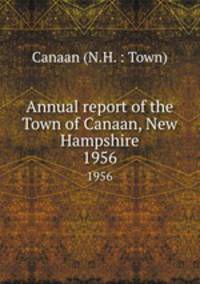 Annual report of the Town of Canaan, New Hampshire. 1956