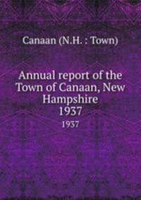 Annual report of the Town of Canaan, New Hampshire. 1937