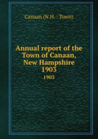Annual report of the Town of Canaan, New Hampshire. 1903