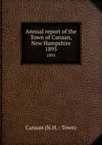 Annual report of the Town of Canaan, New Hampshire. 1895