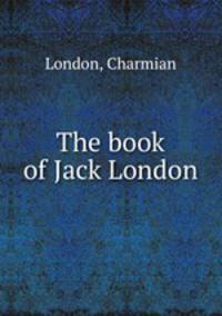 The book of Jack London