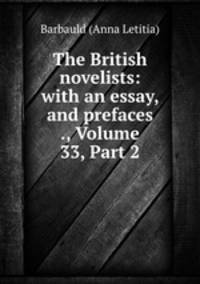 The British novelists: with an essay, and prefaces ., Volume 33, Part 2