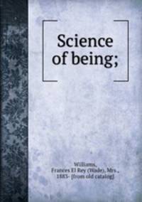 Science of being;