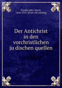 Der Antichrist in den vorchristlichen ju?dischen quellen