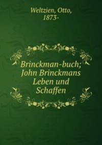 Brinckman-buch; John Brinckmans Leben und Schaffen