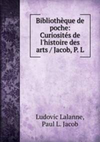 Bibliotheque de poche: Curiosites de l