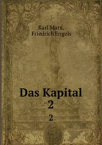 Das Kapital. 2 Band. Buch 2: Der Cirkulationsprocess des Kapitals.