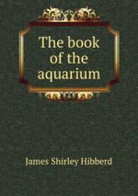 The book of the aquarium