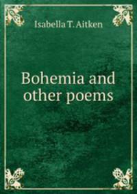 Bohemia and other poems