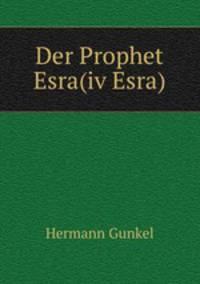 Der Prophet Esra(iv Esra)