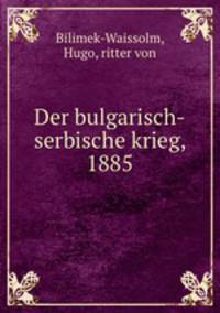 Der bulgarisch-serbische krieg, 1885