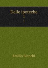 Delle ipoteche. 1