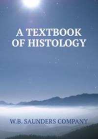 A TEXTBOOK OF HISTOLOGY