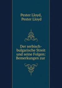 Der serbisch-bulgarische Streit und seine Folgen: Bemerkungen zur .