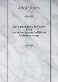 Der semitische Infinitiv: Eine sprachwissenschaftliche Untersuchung