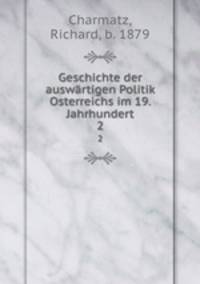 Geschichte der auswrtigen Politik Osterreichs im 19. Jahrhundert. 2