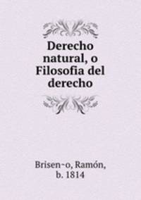 Derecho natural, o Filosofia del derecho