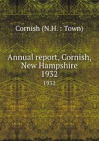 Annual report, Cornish, New Hampshire. 1932