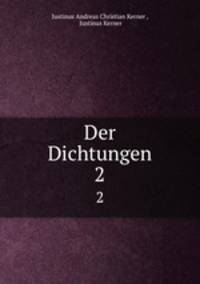 Der Dichtungen. 2