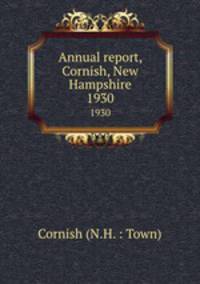 Annual report, Cornish, New Hampshire. 1930