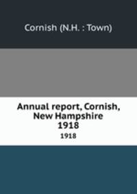 Annual report, Cornish, New Hampshire. 1918
