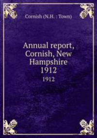 Annual report, Cornish, New Hampshire. 1912