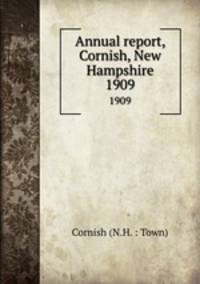 Annual report, Cornish, New Hampshire. 1909