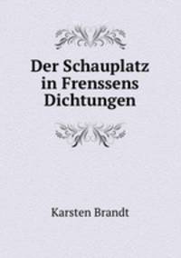 Der Schauplatz in Frenssens Dichtungen