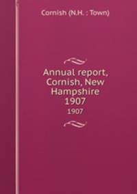 Annual report, Cornish, New Hampshire. 1907