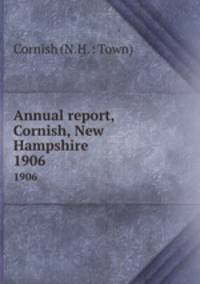 Annual report, Cornish, New Hampshire. 1906