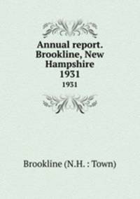 Annual report. Brookline, New Hampshire. 1931