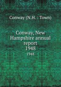 Conway, New Hampshire annual report. 1948