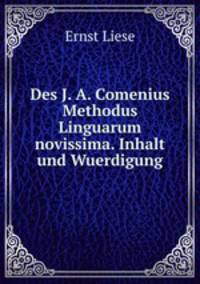Des J. A. Comenius Methodus Linguarum novissima. Inhalt und Wuerdigung.