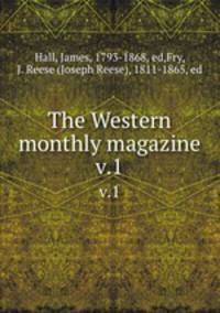 The Western monthly magazine. v.1
