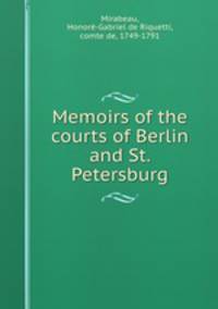 Memoirs of the courts of Berlin and St. Petersburg