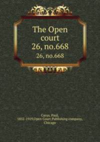 The Open court. 26, no.668