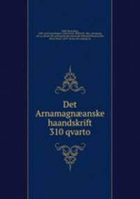 Det Arnamagn?anske haandskrift 310 qvarto