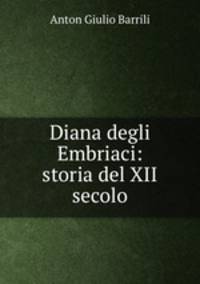 Diana degli Embriaci: storia del XII secolo