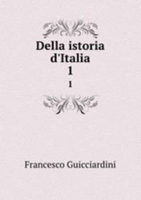 Della istoria d`Italia. 1