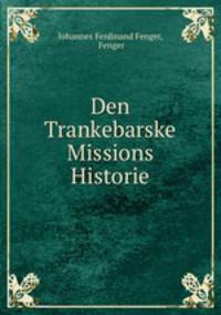 Den Trankebarske Missions Historie